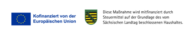 Kofinanziert von der Europäischen Union. Mitfinanziert durch Steuermittel auf der Grundlage des vom Sächsischen Landtag beschlossenen Haushaltes.